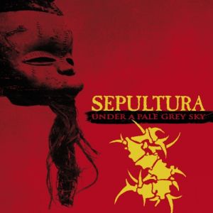 Sepultura Under a Pale Grey Sky, 2002