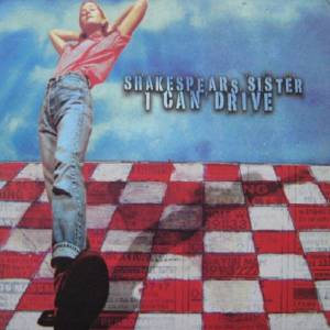 Shakespears Sister : I Can Drive