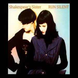 Album Shakespears Sister - Run Silent