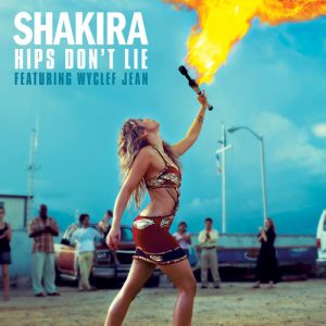 Shakira Hips Don't Lie, 2006