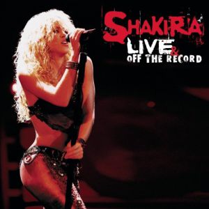 Album Shakira - Live & Off the Record