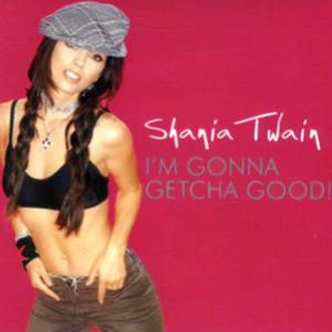 Album I'm Gonna Getcha Good! - Shania Twain
