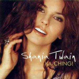 Shania Twain Ka-Ching, 2003