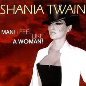 Shania Twain Man I Feel Like a Woman, 1999
