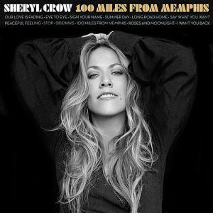 Album Sheryl Crow - 100 Miles from Memphis