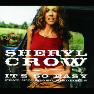 Sheryl Crow It's So Easy, 2004