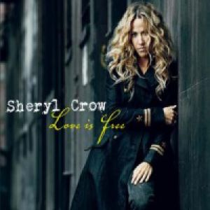 Album Sheryl Crow - Love Is Free