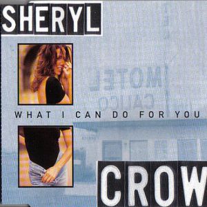 Sheryl Crow What I Can Do For You, 1993