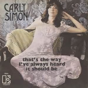 Carly Simon That's the Way I've Always Heard It Should Be, 1971