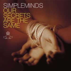 Album Simple Minds - Our Secrets Are the Same