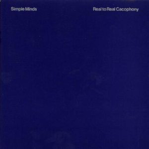 Album Real to Real Cacophony - Simple Minds
