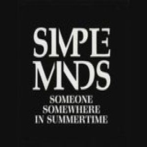 Simple Minds Someone, Somewhere in Summertime, 1987