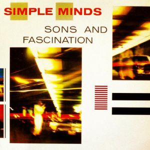 Album Sons and Fascination - Simple Minds