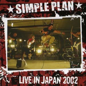 Album Simple Plan - Live in Japan 2002