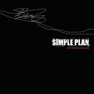 Album MTV Hard Rock Live - Simple Plan