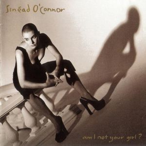 Sinéad O'connor Am I Not Your Girl?, 1992