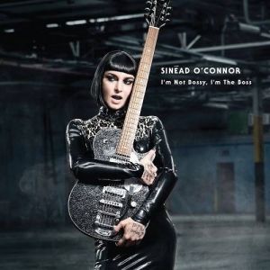 Album I'm Not Bossy, I'm the Boss - Sinéad O'connor
