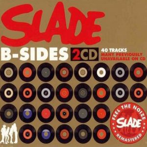 Slade B-Sides, 2007