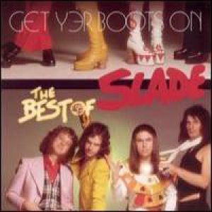 Album Slade - Get Yer Boots On: The Best of Slade