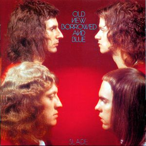 Album Old New Borrowed and Blue - Slade
