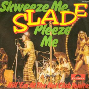 Album Slade - Skweeze Me, Pleeze Me