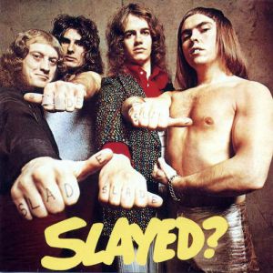Album Slade - Slayed?