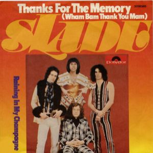 Slade Thanks for the Memory (Wham Bam Thank You Mam), 1975