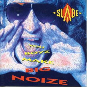 Album Slade - You Boyz Make Big Noize