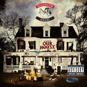 Album Slaughterhouse - Welcome to: Our House
