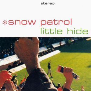 Album Snow Patrol - Little Hide