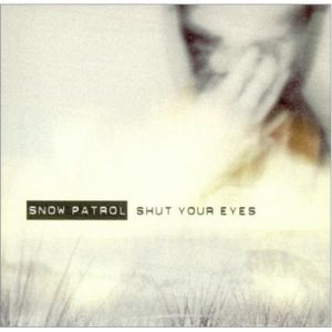 Album Snow Patrol - Shut Your Eyes