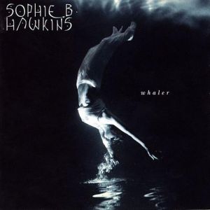 Sophie B. Hawkins : Whaler
