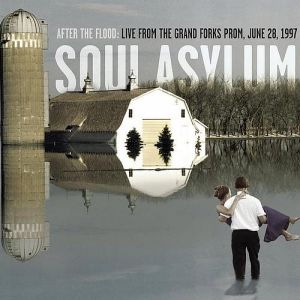 Soul Asylum After the Flood: Live from the Grand Forks Prom, June 28, 1997, 2004