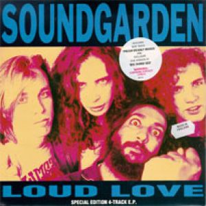 Soundgarden Loud Love, 1989