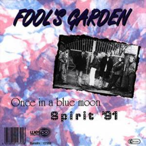 Fools Garden : Spirit '91 / Once in a Blue Moon