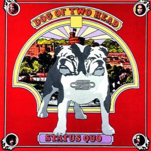 Status Quo Dog Of Two Head, 1971