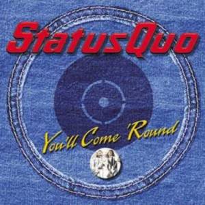 Status Quo : You'll Come 'Round