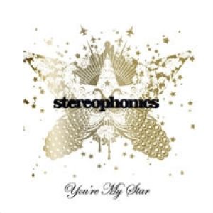 Stereophonics You're My Star, 2008