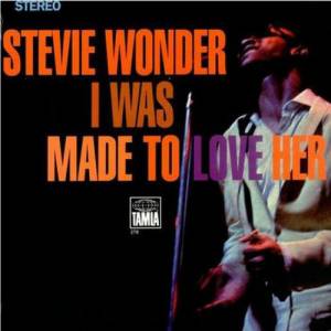 Stevie Wonder I Was Made to Love Her, 1967