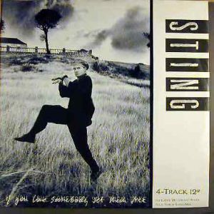Sting If You Love Somebody Set Them Free, 1985