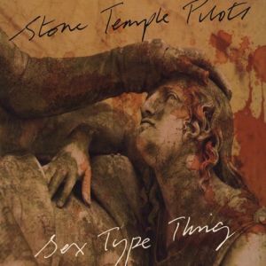 Album Stone Temple Pilots - Sex Type Thing