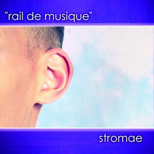Album Stromae - Rail de musique