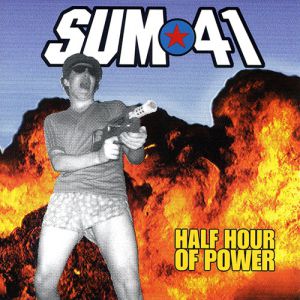 Album Sum 41 - Half Hour of Power