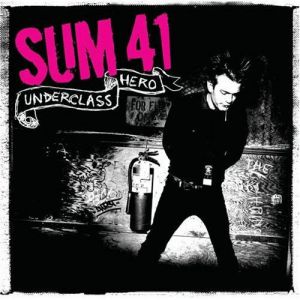 Album Underclass Hero - Sum 41