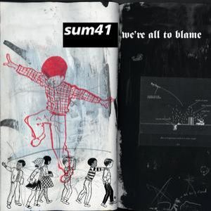 Album We're All to Blame - Sum 41