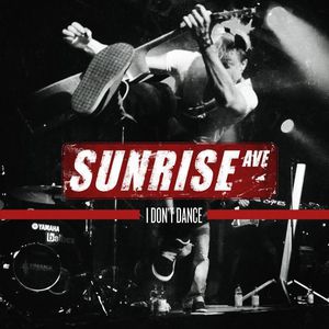 Sunrise Avenue I Don't Dance, 2011