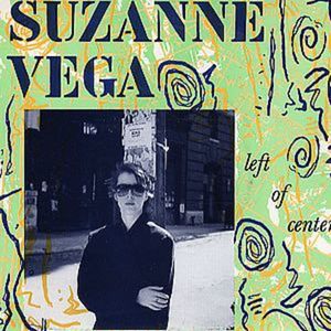 Suzanne Vega Left of Center, 1986