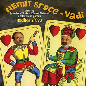 Album Nemít srdce - vadí - Zdeněk Svěrák, Jaroslav Uhlíř