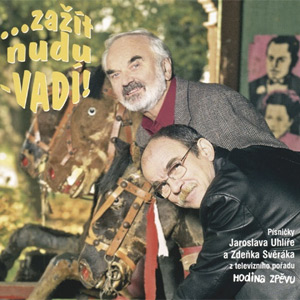 Album Zažít nudu, vadí - Zdeněk Svěrák, Jaroslav Uhlíř