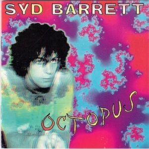 Syd Barrett : Octopus